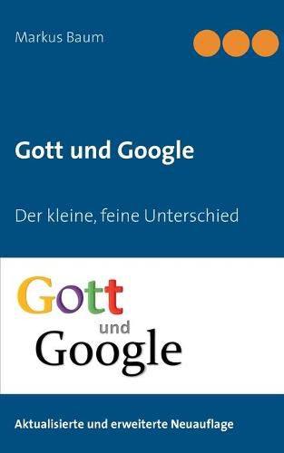 Cover image for Gott und Google: Der kleine, feine Unterschied