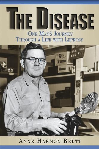 Cover image for The Disease: One Man's Journey Through a Life with Leprosy