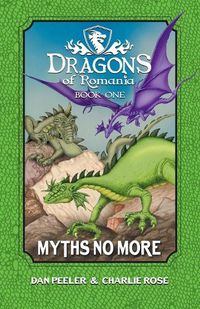 Cover image for Dragons of Romania: Myths No More