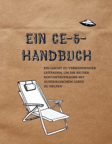 Cover image for Ein CE-5-Handbuch: Ein leicht zu verwendender Leitfaden, um dir bei der Kontaktaufnahme mit ausserirdischem Leben zu helfen