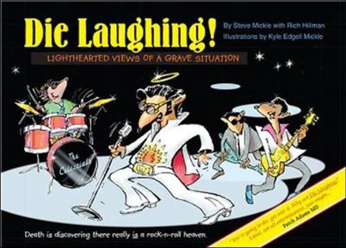 Die Laughing!: Lighthearted Views of a Grave Situation