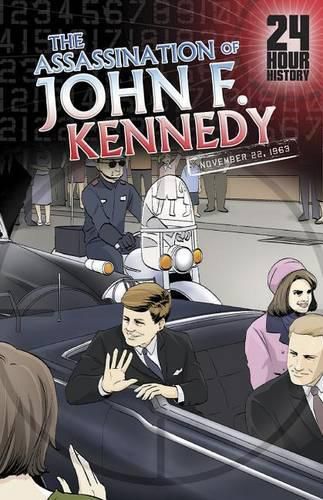 Assassination of John F. Kennedy: November 22, 1963 (24-Hour History)