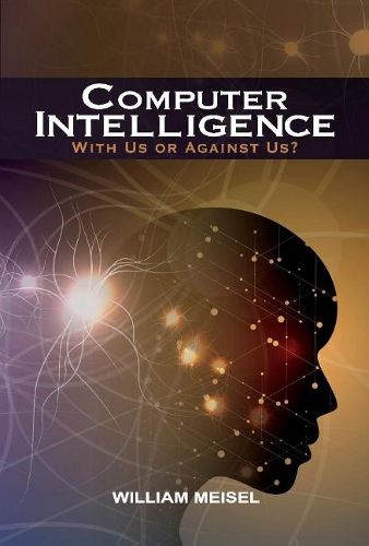 Cover image for Computer Intelligence: With Us or Against Us?