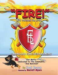 Cover image for FIRE! With Matchell the Crow