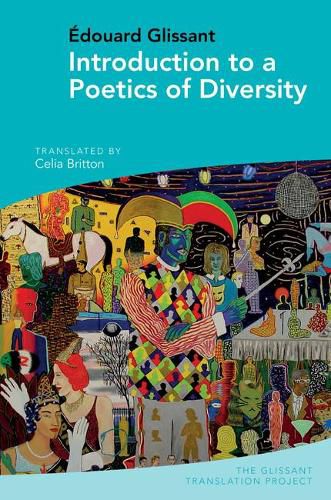 Introduction to a Poetics of Diversity: by Edouard Glissant