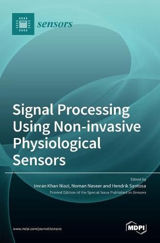 Cover image for Signal Processing Using Non-invasive Physiological Sensors