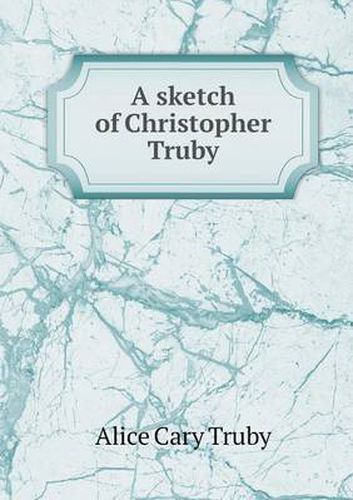 Cover image for A sketch of Christopher Truby