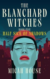 Cover image for Half Sick of Shadows