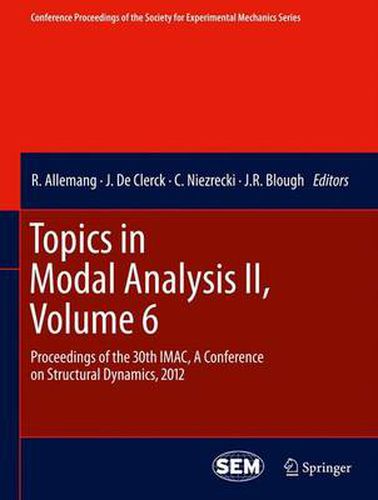 Cover image for Topics in Modal Analysis II, Volume 6: Proceedings of the 30th IMAC, A Conference on Structural Dynamics, 2012