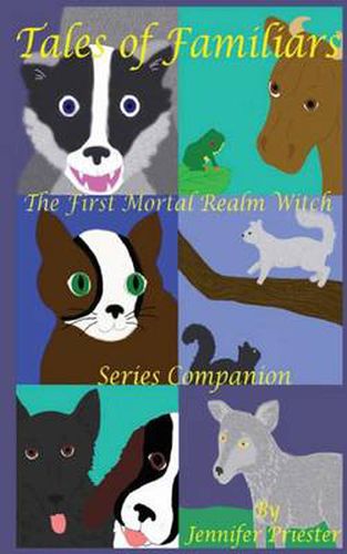 Cover image for Tales of Familiars: The First Mortal Realm Witch Series Companion