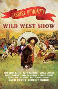 Cover image for Gabriel Dumont's Wild West Show