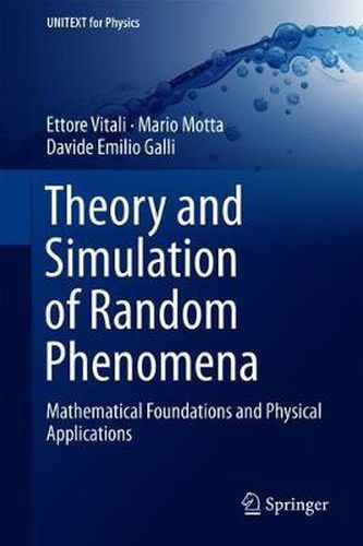 Cover image for Theory and Simulation of Random Phenomena: Mathematical Foundations and Physical Applications