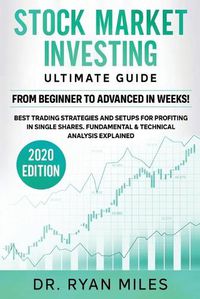 Cover image for Stock Market Investing Ultimate Guide: From Beginners to Advance in weeks! Best Trading Strategies and Setups for Profiting in Single Shares Fundamental & Technic