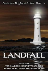 Cover image for Landfall: The Best New England Crime Stories 2018