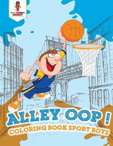 Alley-Oop!: Coloring Book Sport boys