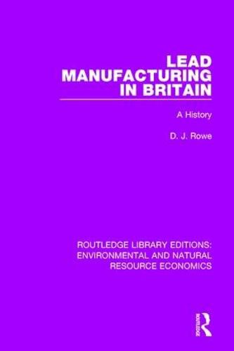 Cover image for Lead Manufacturing in Britain: A History