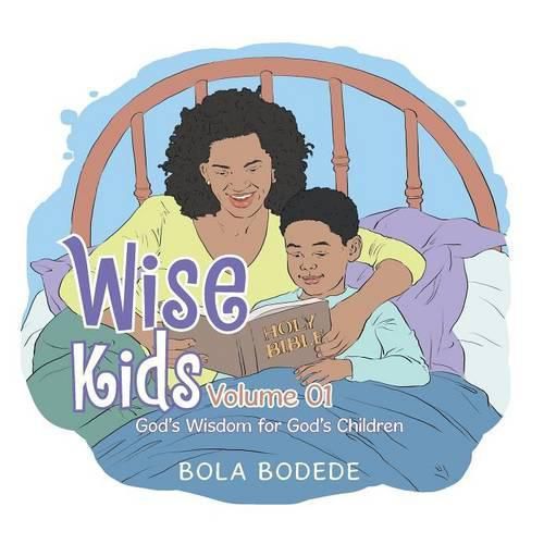 Cover image for Wise Kids Volume 01: God's Wisdom for God's Children