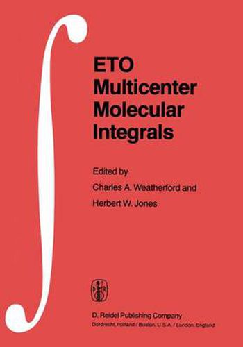 Cover image for ETO Multicenter Molecular Integrals: Proceedings of the First International Conference held at Florida A&M University, Tallahassee, Florida, U.S.A., August 3-6, 1981