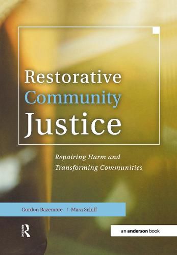 Cover image for Restorative Community Justice: Repairing Harm and Transforming Communities