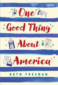 Cover image for One Good Thing About America: Story of a Refugee Girl