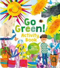 Cover image for Go Green! Activity Book: Projects, Activities, and Ideas to Make a Difference