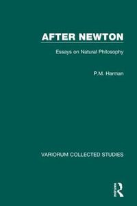 Cover image for After Newton: Essays on Natural Philosophy