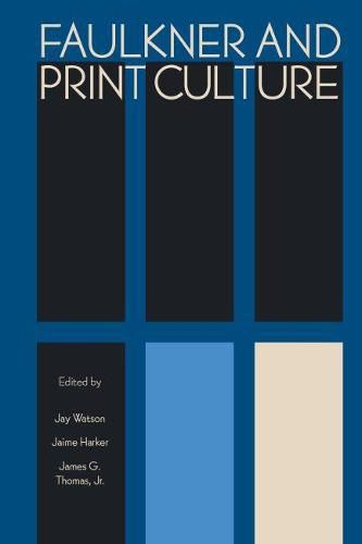 Cover image for Faulkner and Print Culture