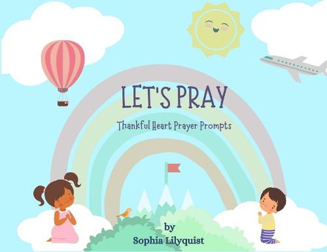 Cover image for Let's Pray: Thankful Heart Prayer Prompts