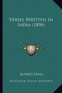 Cover image for Verses Written in India (1896)