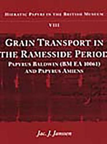 Cover image for Grain Transport in the Ramesside Era: Papyrus Baldwin and Papyrus Amiens