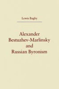 Cover image for Alexander Bestuzhev-Marlinsky and Russian Byronism