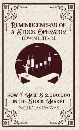 Cover image for Reminiscencess of a Stock Operator & How I Made 2,000,000 in the Stock Market (Edition1st)