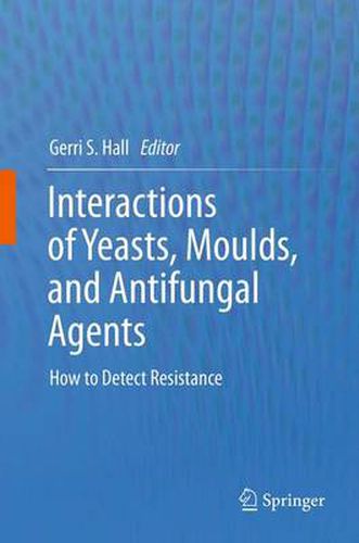 Cover image for Interactions of Yeasts, Moulds, and Antifungal Agents: How to Detect Resistance