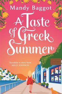 Cover image for A Taste of Greek Summer: The BRAND NEW Greek Summer romance from author Mandy Baggot