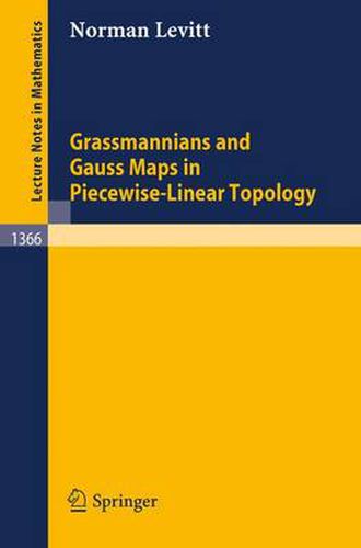 Cover image for Grassmannians and Gauss Maps in Piecewise-Linear Topology