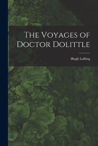 Cover image for The Voyages of Doctor Dolittle