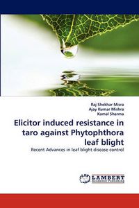 Cover image for Elicitor Induced Resistance in Taro Against Phytophthora Leaf Blight