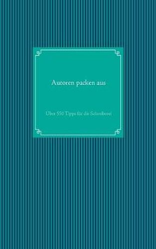 Cover image for Autoren packen aus: UEber 550 Tipps fur die Schreiberei