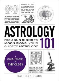 Cover image for Astrology 101: From Sun Signs to Moon Signs, Your Guide to Astrology
