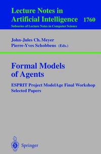 Cover image for Formal Models of Agents: ESPRIT Project ModelAge Final Report Selected Papers