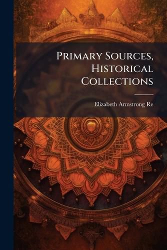 Cover image for Primary Sources, Historical Collections