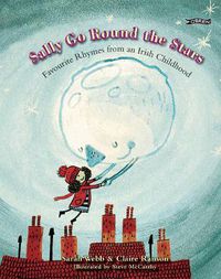 Cover image for Sally Go Round The Stars: Favourite Rhymes from an Irish Childhood