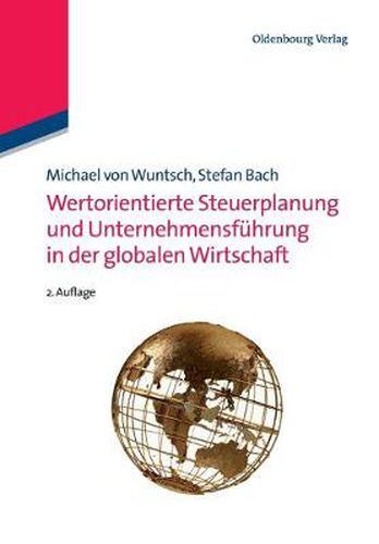 Cover image for Wertorientierte Steuerplanung Und Unternehmensfuhrung in Der Globalen Wirtschaft
