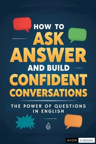 Cover image for How to Ask, Answer and Build Confident Conversations
