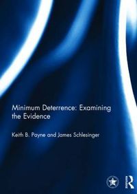 Cover image for Minimum Deterrence:  Examining the Evidence