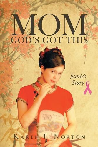 Cover image for Mom, God's Got This: Jamie's Story