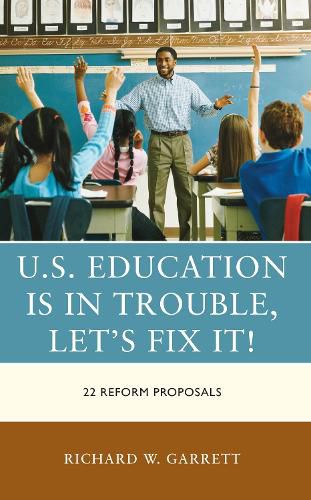 Cover image for U.S. Education is in Trouble, Let's Fix It!