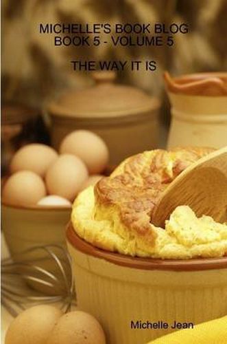Cover image for Michelle's Book Blog - Book 5 - Volume 5 - the Way it is