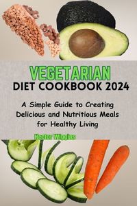 Cover image for Vegetarian Diet Cookbook 2024