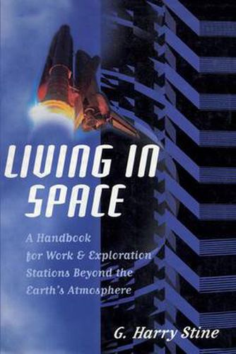 Cover image for Living in Space: A Handbook for Work and Exploration Beyond the Earth's Atmosphere